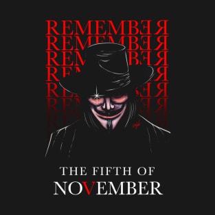 Remember, remember the fifth of November T-Shirt