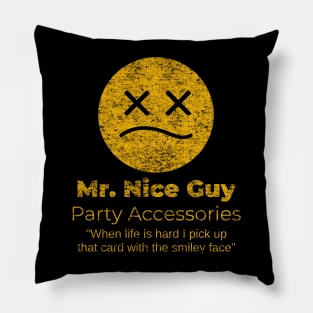 Mr. Nice Guy Pillow