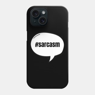 Hashtag SarcasmText-Based Speech Bubble Phone Case