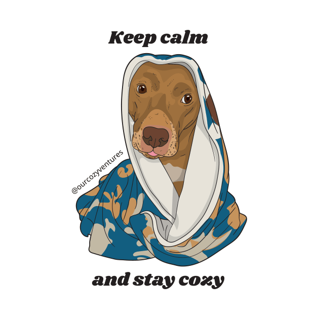 Keep calm and stay cozy by Hercozydogs