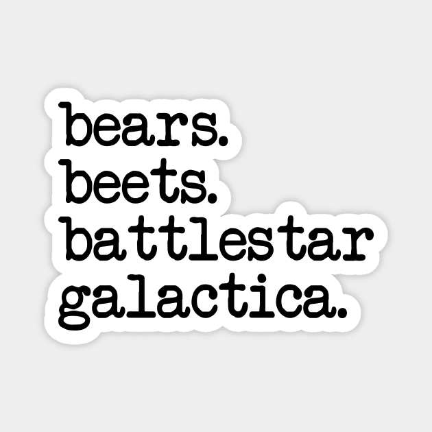 The Office - Bears Beets Battlestar Galactica Magnet by smilingnoodles