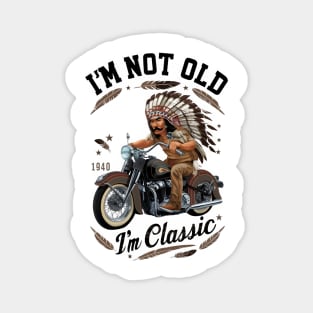 Vintage Vibes: I' Not Old I' Classic Motorcycle Magnet