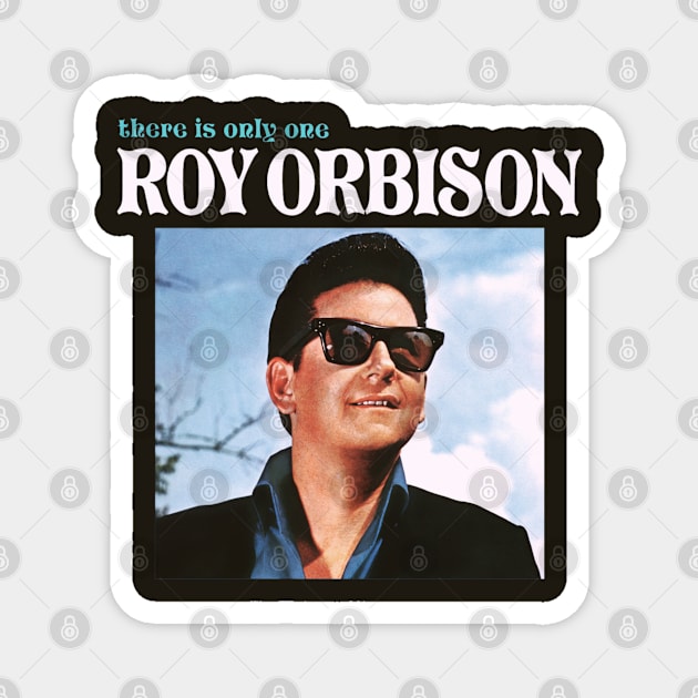 There Is Only One Roy Orbison Original 1965 Magnet by RafelagibsArt