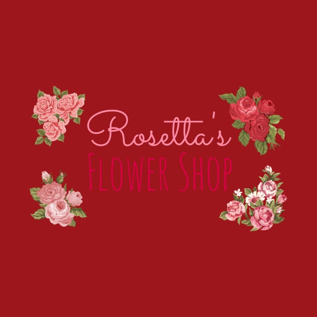 Rosetta's Flower Shop by Couragetoflyshop