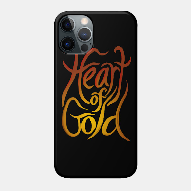 Heart of Gold. - Love - Phone Case