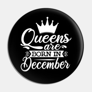 Queens Are Born In December, December Birthday Gifts Pin