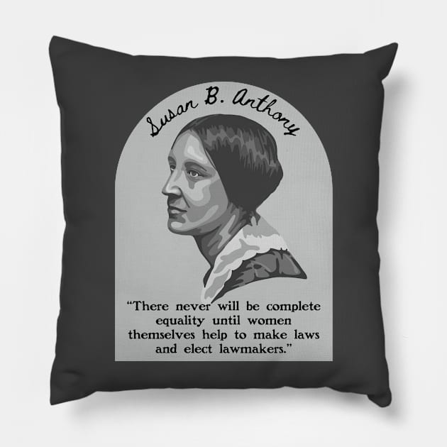 Susan B. Anthony Portrait and Quote Pillow by Slightly Unhinged