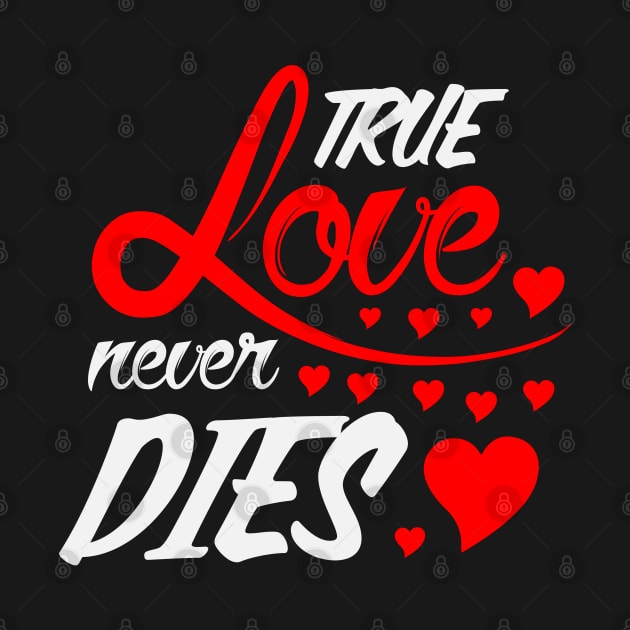 True Love Never Dies by Marks Marketplace