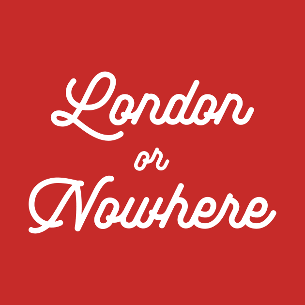 London or Nowhere Script by VeRaWoNg