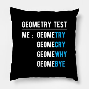 Me Doing Math Geometry Test Funny Math Jokes Pillow