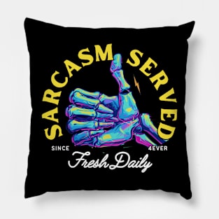 Funny Skeleton T-Shirt - "Sarcasm Served Fresh Daily" - Perfect for Sarcasm Lovers! Pillow