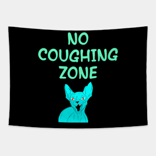 No coughing zone. Cover your mouth. Don't sneeze, kids. I dare you to sneeze. Quarantine times. Funny quote. Cranky angry sassy blue Sphynx cat cartoon. Tapestry