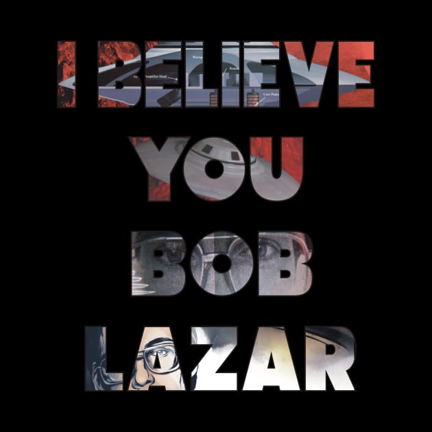 Yo creo en Bob Lazar by w.d.roswell