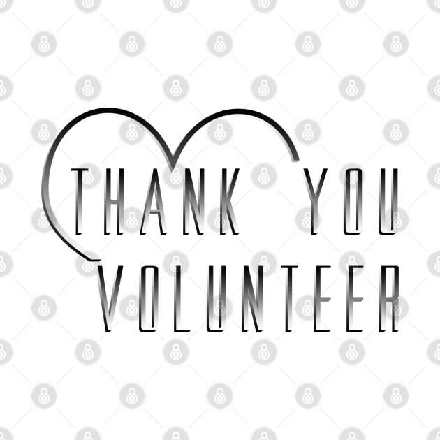 Thank You Volunteer by SanTees