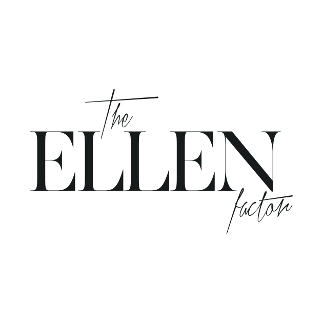 The Ellen Factor by TheXFactor