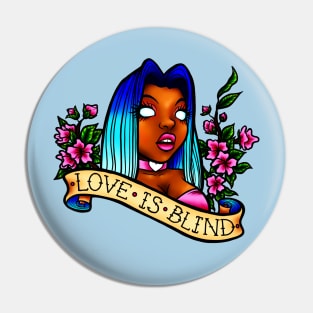 Love is Blind Pin