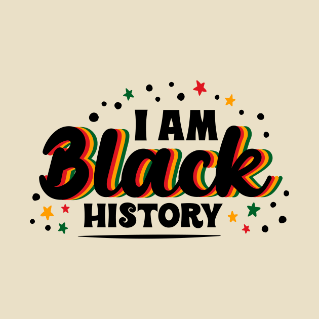 I Am  Black History by GROOVYUnit