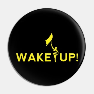 Wake Up! Yellow Vest Protester Pin