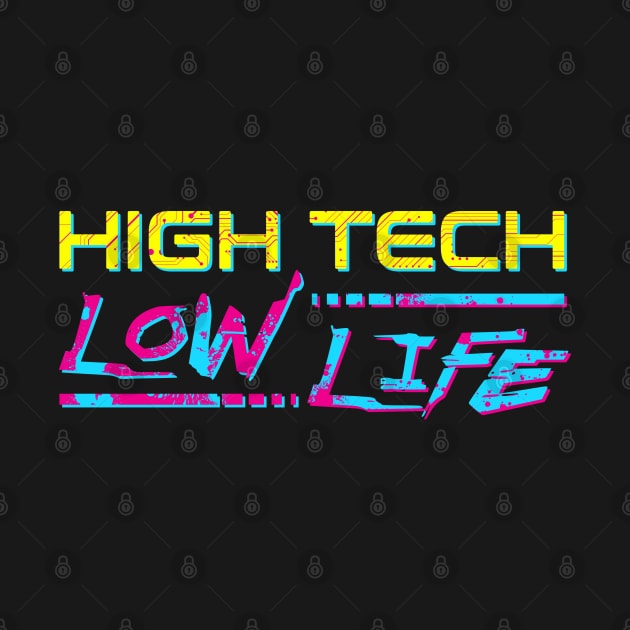 High Tech Low Life - Punk Style by blynncreative