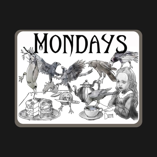 Mondays by donnadavisart1