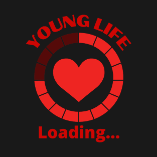 Young Life Loading T-Shirt