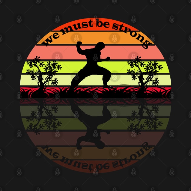 We must be strong by MBRK-Store