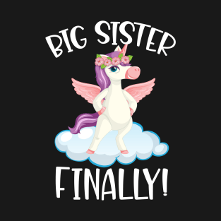 Big Sister Finally Sibling Announcement T-Shirt