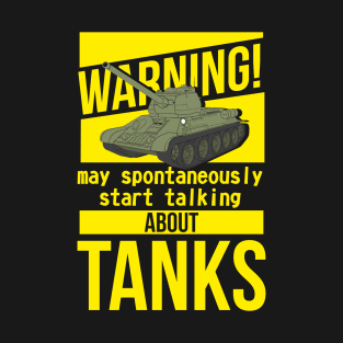 I spontaneously talk about tanks T-34-85 T-Shirt