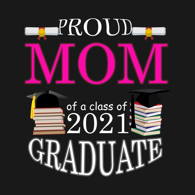 Proud MOM of a class of 2021 Graduate by FERRAMZ