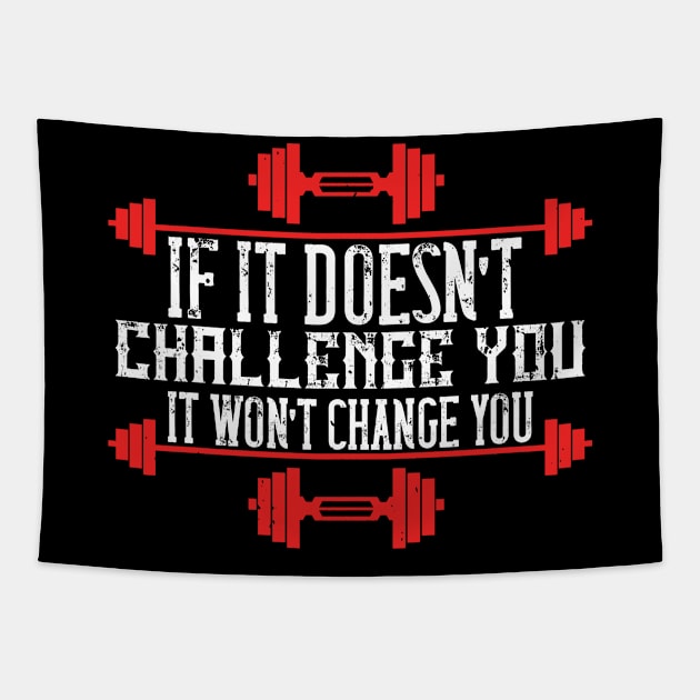 If it doesn’t challenge you, it won’t change you Tapestry by TS Studio