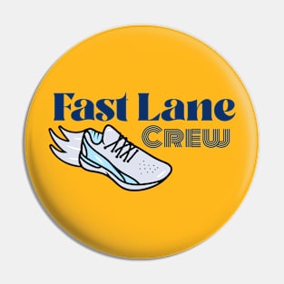 Fast Lane Crew Pin