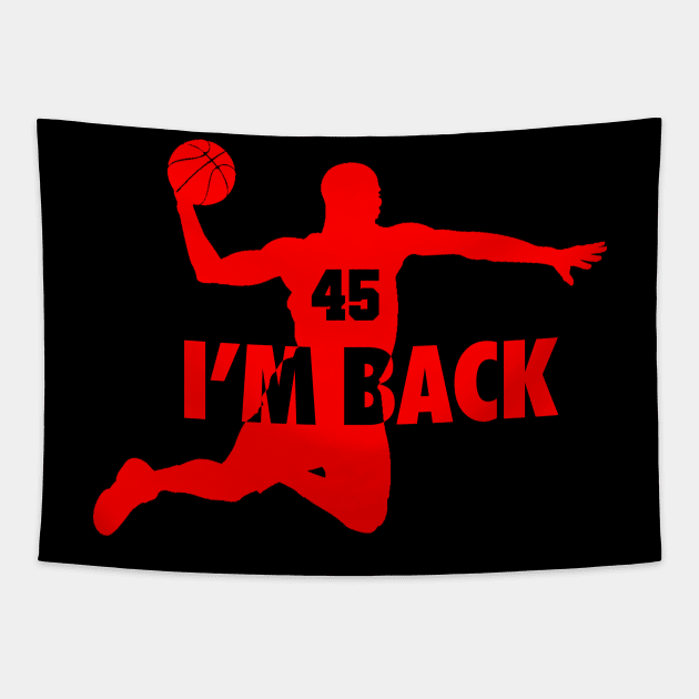 Michael Jordan I'm back 45 Tapestry by NoPPo Store