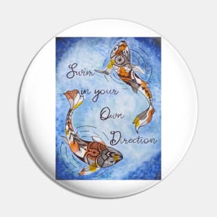 Swim in your own Direction Pin