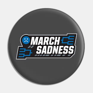 March Sadness Pin