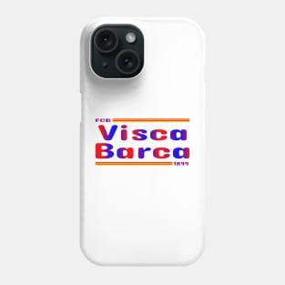 Visca Barca Barcelona Phone Case