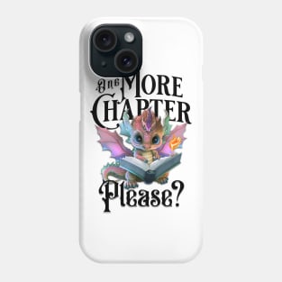 One More Chapter Please? Phone Case