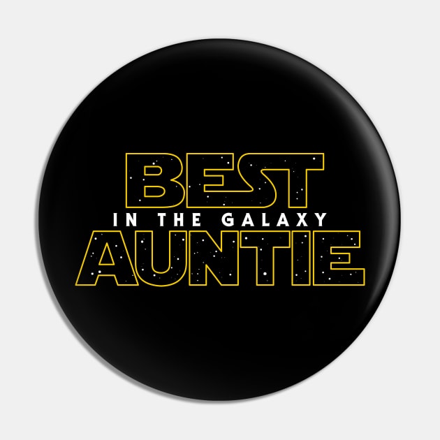 Best Auntie in the Galaxy v2 Pin by Olipop