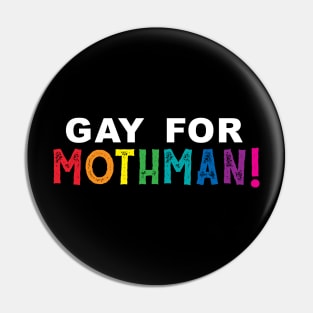 Gay for Mothman! Pin