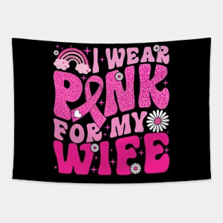 I Wear Pink For My Wife Breast Cancer Awareness Support Tapestry