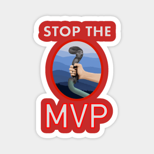 stop the mvp Magnet