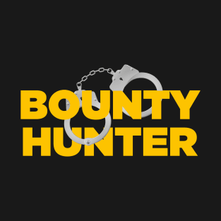 Bounty Hunter for Fugitive Recovery Agents Bounty Hunt T-Shirt