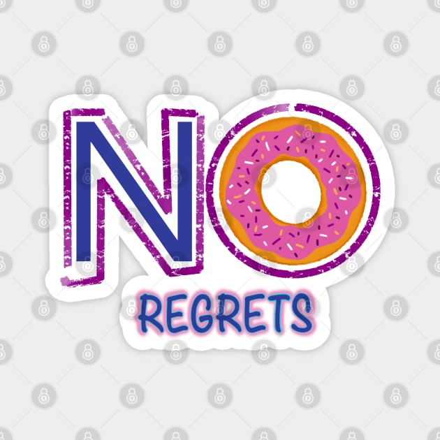 Donuts-No Regrets! Magnet by Creasorz