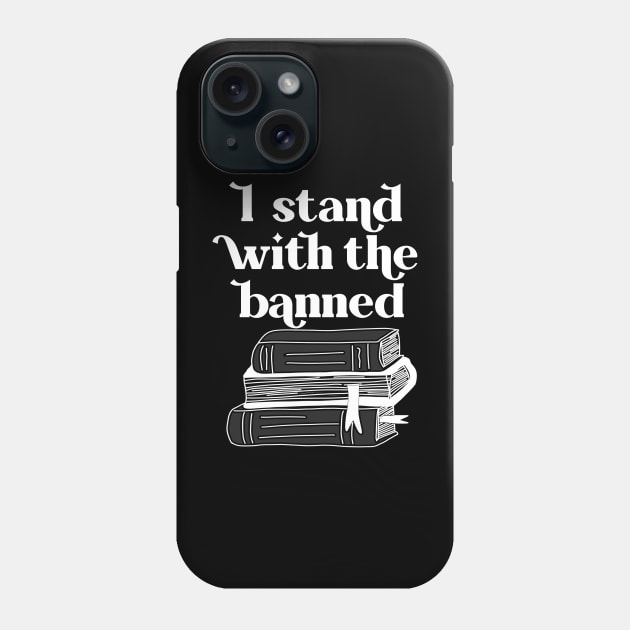 I Stand with the Banned Phone Case by TheBadNewsB