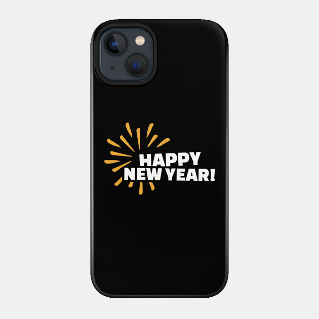 Happy New Year - Happy New Year - Phone Case