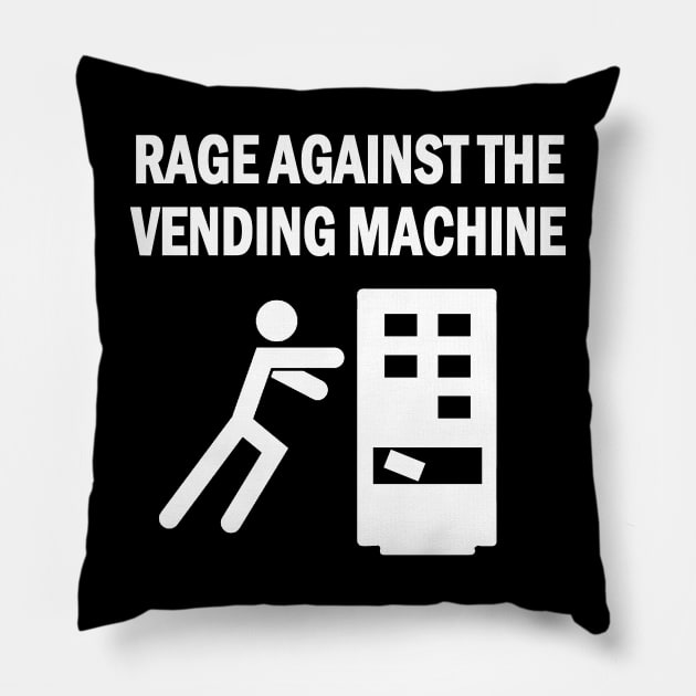 Rage Against The Vending Machine - RATM Funny Parody Pillow by Ray Wellman Art