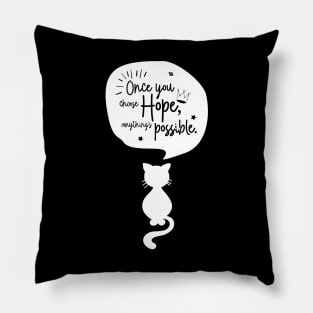 'Once You Choose Hope, Anything's Possible' Cancer Awareness Shirt Pillow