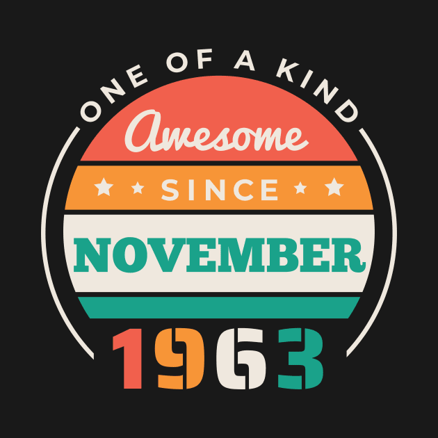 Retro Awesome Since November 1963 Birthday Vintage Bday 1963 by Now Boarding