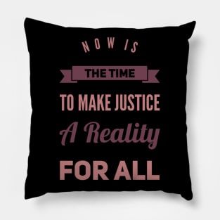 Now is the time to make justice a reality for all Pillow