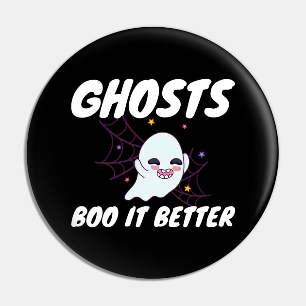 Ghosts Boo It Better Halloween Costume For Ghost Fan Pin by JeZeDe