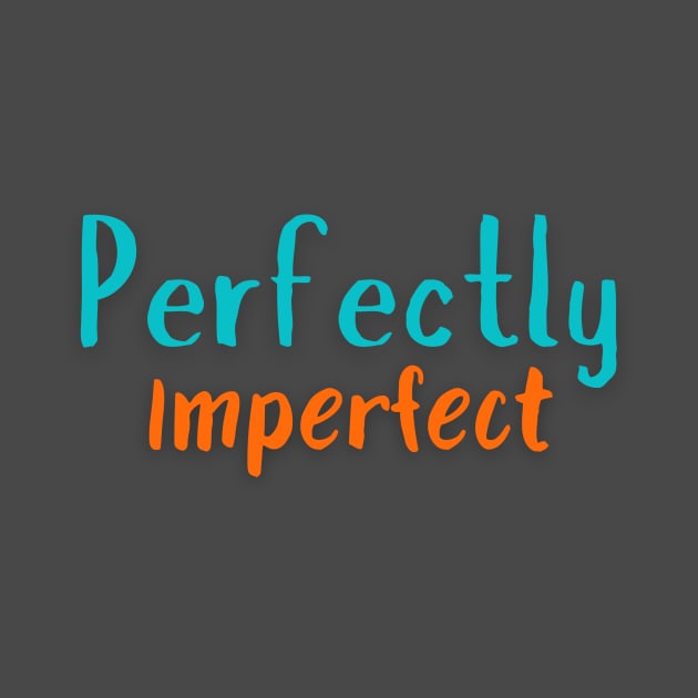 perfectly imperfect by Ba-Da-Boo